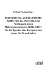 Image for BESCHLUSS Nr. 252/2013/EU DES RATES vom 11. Marz 2013 zur Festlegung eines Mehrjahresrahmens (2013-2017) fur die Agentur der Europaischen Union fur Grundrechte