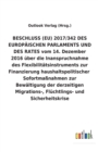 Image for BESCHLUSS (EU) 2017/342 DES EUROPAEISCHEN PARLAMENTS UND DES RATES vom 14. Dezember 2016 uber die Inanspruchnahme des Flexibilitatsinstruments zur Finanzierung haushaltspolitischer Sofortmassnahmen zu