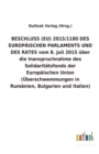 Image for BESCHLUSS (EU) 2015/1180 DES EUROPAEISCHEN PARLAMENTS UND DES RATES vom 8. Juli 2015 uber die Inanspruchnahme des Solidaritatsfonds der Europaischen Union (UEberschwemmungen in Rumanien, Bulgarien und