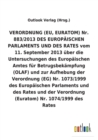 Image for VERORDNUNG (EU, EURATOM) vom 11. September 2013 uber die Untersuchungen des Europaischen Amtes fur Betrugsbekampfung (OLAF) und zur Aufhebung diverser Verordnungen