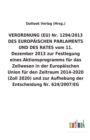 Image for VERORDNUNG (EU) Nr. 1294/2013 DES EUROPAEISCHEN PARLAMENTS UND DES RATES vom 11. Dezember 2013 zur Festlegung eines Aktionsprogramms fur das Zollwesen in der Europaischen Union fur den Zeitraum 2014-2