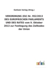 Image for VERORDNUNG (EU) Nr. 952/2013 DES EUROPAEISCHEN PARLAMENTS UND DES RATES vom 9. Oktober 2013 zur Festlegung des Zollkodex der Union