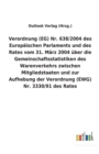 Image for Verordnung (EG) Nr. 638/2004 des Europaischen Parlaments und des Rates vom 31. Marz 2004 uber die Gemeinschaftsstatistiken des Warenverkehrs zwischen Mitgliedstaaten und zur Aufhebung der Verordnung (