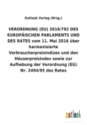Image for VERORDNUNG (EU) 2016/792 DES EUROPAEISCHEN PARLAMENTS UND DES RATES vom 11. Mai 2016 uber harmonisierte Verbraucherpreisindizes und den Hauserpreisindex sowie zur Aufhebung der Verordnung (EG) Nr. 249
