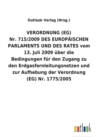 Image for VERORDNUNG (EG) Nr. 715/2009 DES EUROPAEISCHEN PARLAMENTS UND DES RATES vom 13. Juli 2009 uber die Bedingungen fur den Zugang zu den Erdgasfernleitungsnetzen und zur Aufhebung der Verordnung (EG) Nr. 