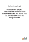 Image for VERORDNUNG (EG) Nr. 1099/2008 DES EUROPAEISCHEN PARLAMENTS UND DES RATES vom 22. Oktober 2008 uber die Energiestatistik