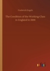 Image for The Condition of the Working-Class in England in 1844
