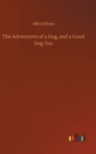 Image for The Adventures of a Dog, and a Good Dog Too