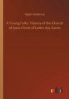 Image for A Young Folks History of the Church of Jesus Christ of Latter-day Saints