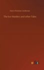 Image for The Ice-Maiden : and other Tales