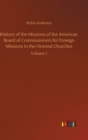 Image for History of the Missions of the American Board of Commissioners for Foreign Missions to the Oriental Churches