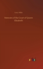 Image for Memoirs of the Court of Queen Elizabeth