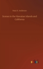 Image for Scenes in the Hawaiian Islands and California