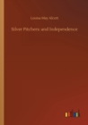 Image for Silver Pitchers : and Independence