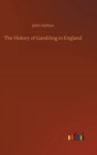 Image for The History of Gambling in England