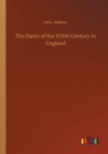 Image for The Dawn of the XIXth Century in England
