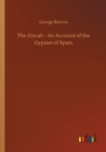 Image for The Zincali - An Account of the Gypsies of Spain