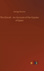 Image for The Zincali - An Account of the Gypsies of Spain