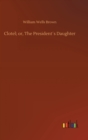 Image for Clotel; or, The Presidents Daughter