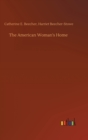 Image for The American Woman&#39;s Home