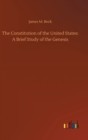 Image for The Constitution of the United States : A Brief Study of the Genesis