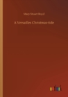 Image for A Versailles Christmas-tide