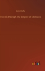 Image for Travels through the Empire of Morocco