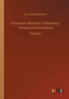 Image for Character Sketches of Romance, Fiction and the Drama