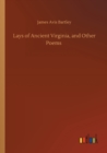 Image for Lays of Ancient Virginia, and Other Poems