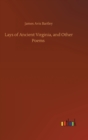 Image for Lays of Ancient Virginia, and Other Poems