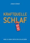 Image for Kraftquelle Schlaf : Wege zu einem erfullten Schlafleben