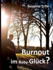 Image for Burnout im Baby-Gluck?