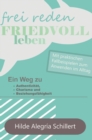 Image for Frei Reden - Friedvoll Leben