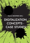Image for Digitalization Concepts - Case Studies : AI-Artificial Intelligence, ChatGPT, Urban Manufacturing, Space Tourism, Self-Service-Checkouts, Omnichannel, Hyperpersonalization, Social-Media