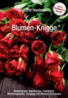 Image for Blumen-Knigge 2100 : Historisches, Mystisches, Festliches, Blumensprache, Umgang mit Blumen-Prasenten