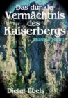 Image for Das dunkle Vermachtnis des Kaiserbergs