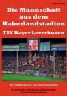 Image for Die Mannschaft aus dem Haberlandstadion - TSV Bayer Leverkusen
