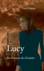Image for Lucy - Im Herzen des Feindes (Band 2)