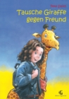 Image for Tausche Giraffe gegen Freund