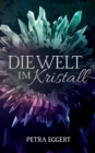 Image for Die Welt im Kristall