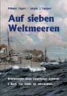 Image for Auf sieben Weltmeeren : Erinnerungen eines kaiserlichen Admirals, Erstes Buch: Von Koeslin bis Alexandrien