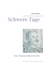 Image for Schwere Tage : Eine Thomas-Mann-Novelle