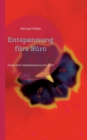 Image for Entspannung furs Buro