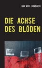 Image for Die Achse des Bloeden : Jahrbuch 2014