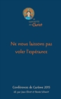 Image for Ne nous laissons pas voler l&#39;esperance