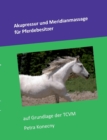 Image for Akupressur und Meridianmassage fur Pferdebesitzer