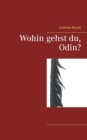 Image for Wohin gehst du, Odin?