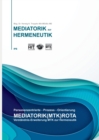Image for Verstandnisereiterung MTK zur HERMENEUTIK : Personenzentrierte-Prozess-Orientierung, Mediatorik(MTK)Rota
