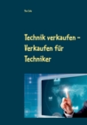 Image for Technik verkaufen : Verkaufen fur Techniker