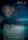 Image for El Destino 5 : Das Schicksal und die Spuren des Lebens